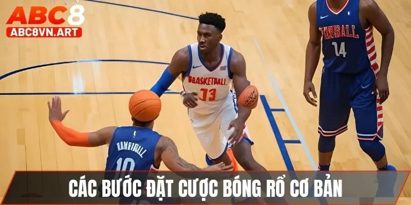 Các bước đặt cược bóng rổ cơ bản
