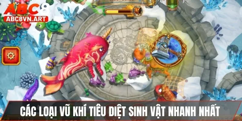 Các loại vũ khí tiêu diệt sinh vật nhanh nhất 