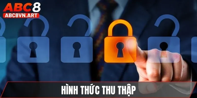 Hình thức thu thập tại chính sách bảo mật ABC8