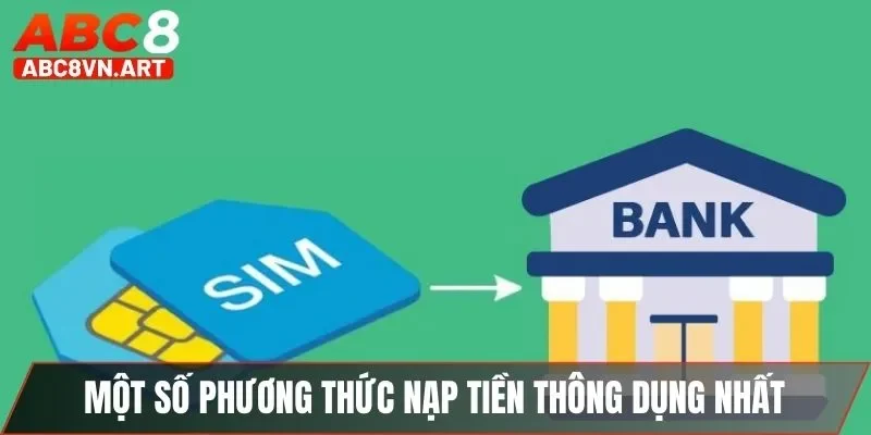 Một số phương thức nạp tiền thông dụng nhất