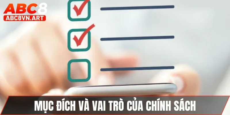 Mục đích cùng các vai trò của chính sách