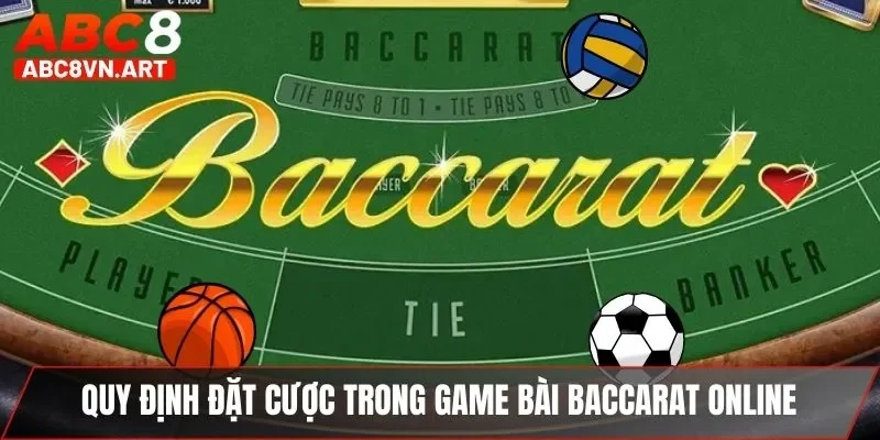 Quy định đặt cược trong game bài baccarat online