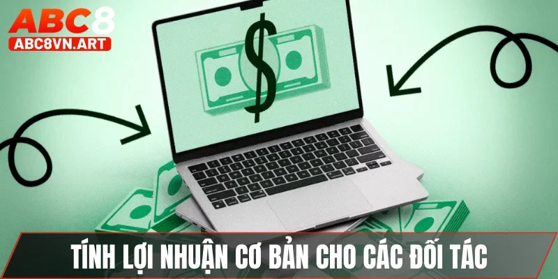 Tính lợi nhuận cơ bản cho các đối tác